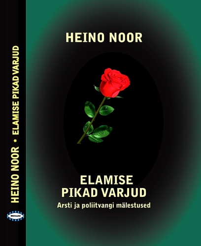 Elamise pikad varjud. Arsti ja poliitvangi mälestused.