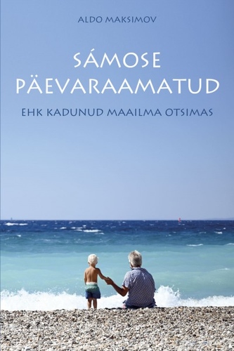 Samose päevaraamatud ehk Kadunud maailma otsimas