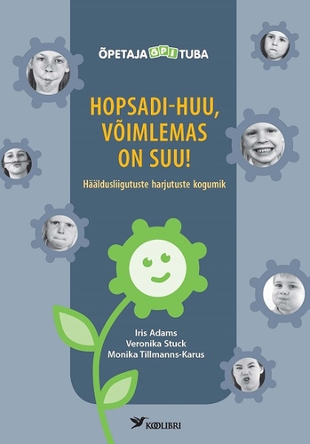 Hopsadi-huu, võimlemas on suu!
