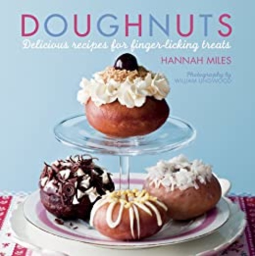 Doughnuts: Delicious Recipes for Finger-licking Trea