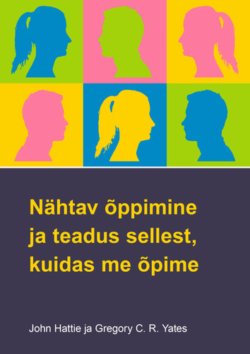 Nähtav õppimine ja teadus sellest, kuidas me õpime