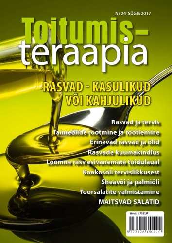 Toitumisteraapia. Rasvad - kasulikud või kahjulikud