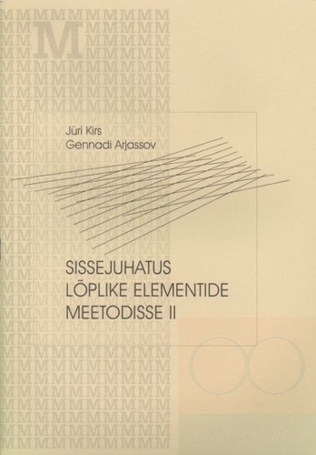 Sissejuhatus lõplike elementide meetodisse 2. osa