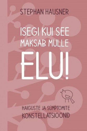 Isegi kui see maksab mulle elu