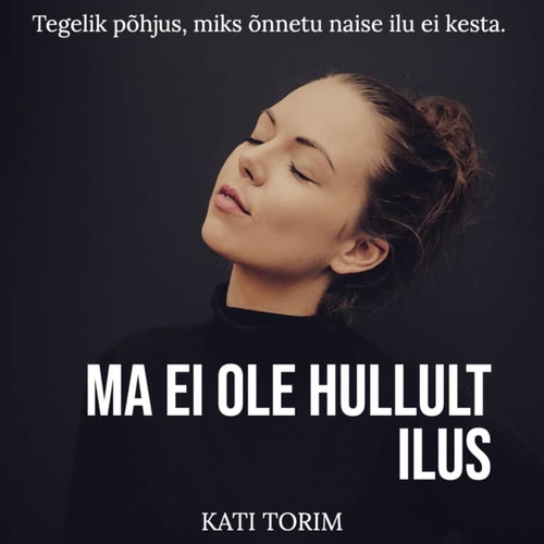 Ma ei ole hullult ilus