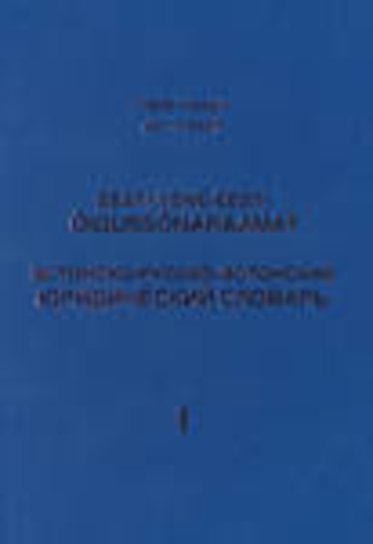 Eesti-vene-eesti õigussõnaraamat I