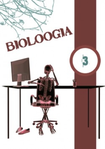 Bioloogia õpik gümnaasiumile, III kursus. Molekulaarbioloogia. Viirused ja bakterid. Pärilikkus