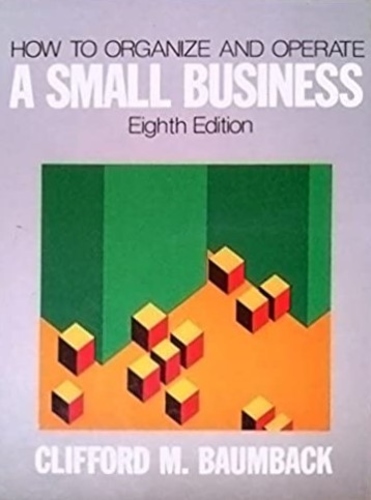 How to Organize and Operate a Small Business