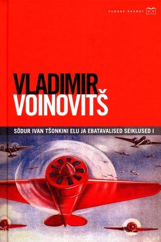 Sõdur Ivan Tšonkini elu ja ebatavalised seiklused I