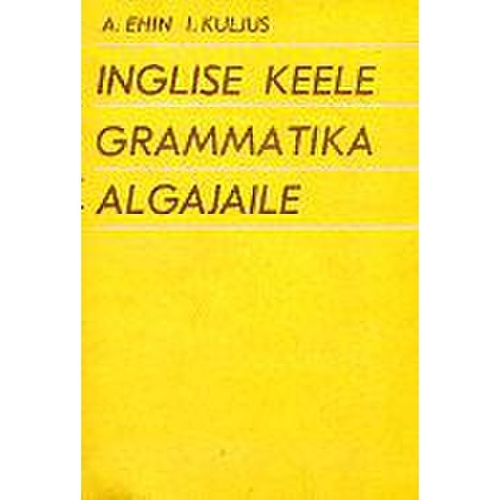Inglise keele grammatika algajaile