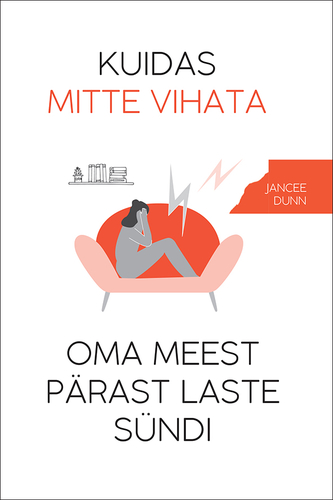 Kuidas mitte vihata oma meest pärast laste sündi