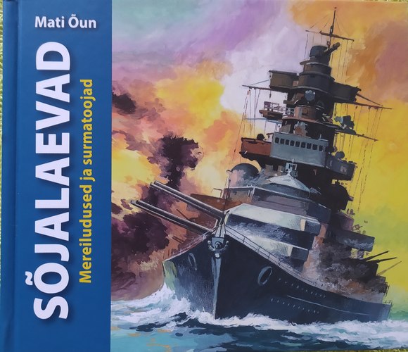 Sõjalaevad. Mereiludused ja surmatoojad.