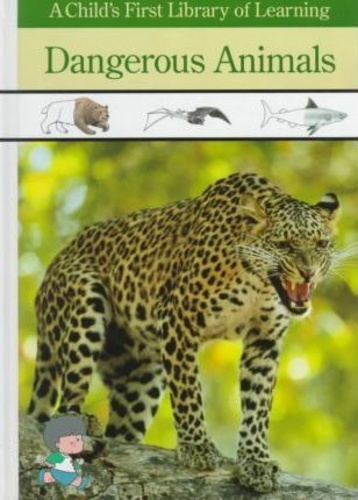 Dangerous Animals: A Child's First Library of Learning