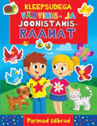 Parimad sõbrad. Kleepsudega värvimis- ja joonistamisraamat