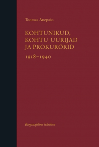 Kohtunikud, kohtu-uurijad ja prokurörid 1918–1940