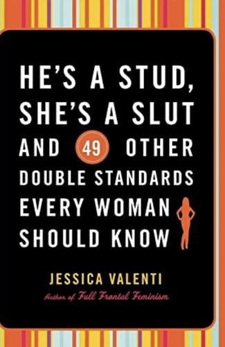 He's a stud, she's a slut