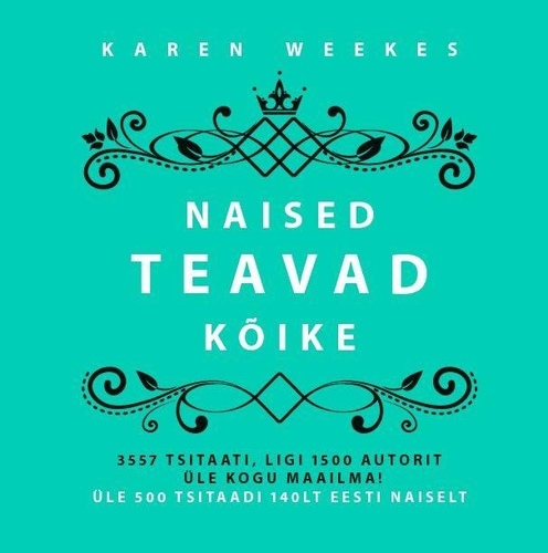 Naised teavad kõike