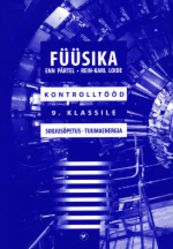 Füüsika kontrolltööd 9. klassile. Soojusõpetus. Tuumaenergia
