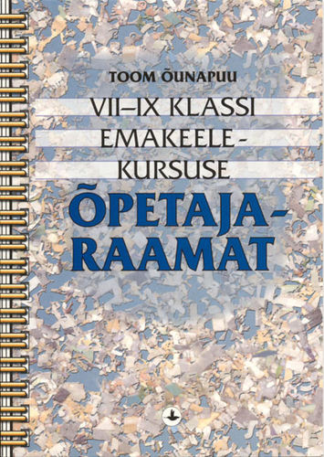 VII-IX klassi emakeelekursuse õpetajaraamat
