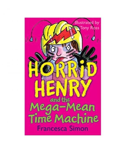 Horrid Henry and the Mega-Mean Time Machine