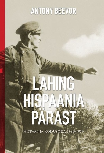 Lahing Hispaania pärast. Hispaania kodusõda 1936-1939
