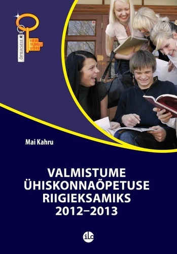 Valmistumine ühiskonnaõpetuse riigieksamiks 2012-2013