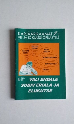 Vali endale sobiv eriala ja elukutse