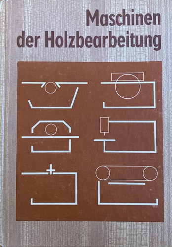Maschinen der Holzbearbeitung