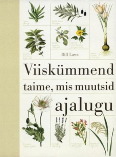 Viiskümmend taime, mis muutsid ajalugu