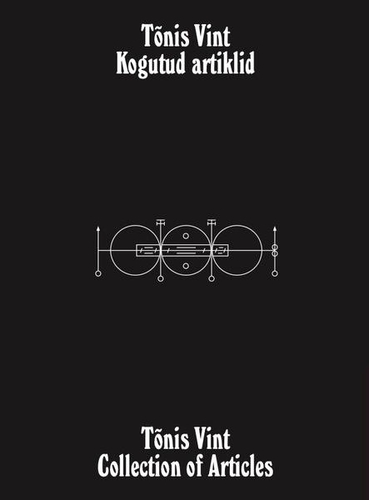 Tõnis Vint. Kogutud artiklid. Collection of Articles