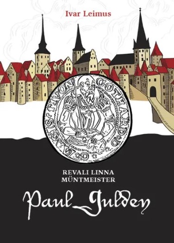 Revali linna müntmeister Paul Gulden