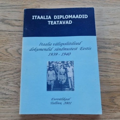 Itaalia välispoliitilised dokumendid sündmustest Eestis 1939-1940