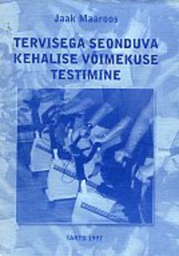 Tervisega seonduva kehalise võimekuse testimine