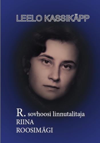R. sovhoosi linnutalitaja Riina Roosimägi