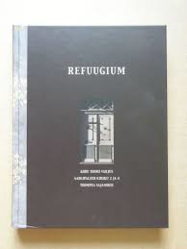 Refuugium. Kodu toomi varjus. Aadlipaleed kiriku 2 ja 4 Toompea sajandeis.