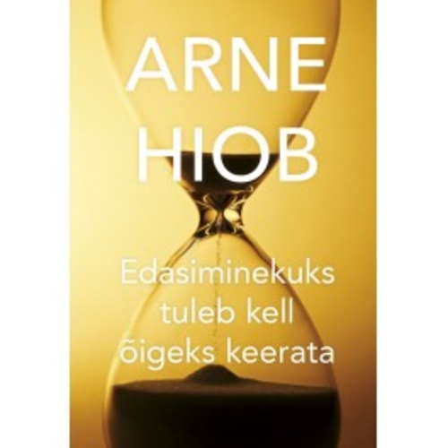 Edasiminekuks tuleb kell õigeks keerata