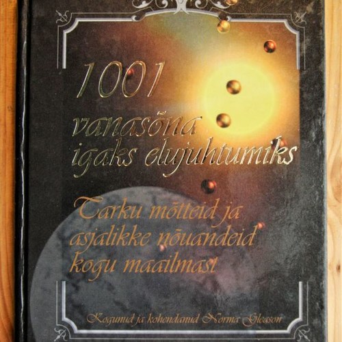 1001 vanasõna igaks elujuhtumiks