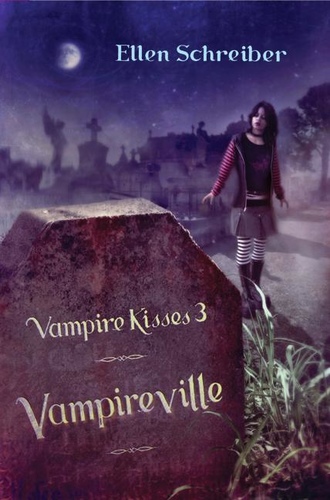 Vampireville (Vampire Kisses #3)