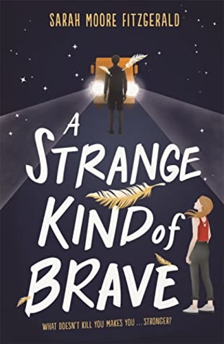 A Strange kind of brave