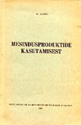 Mesindusproduktide kasutamisest