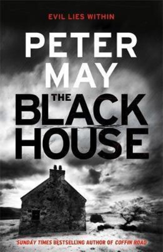 The Blackhouse : Murder comes to the Outer Hebrides (Lewis Tril