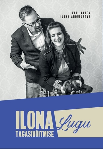 Ilona tagasivõitmise lugu