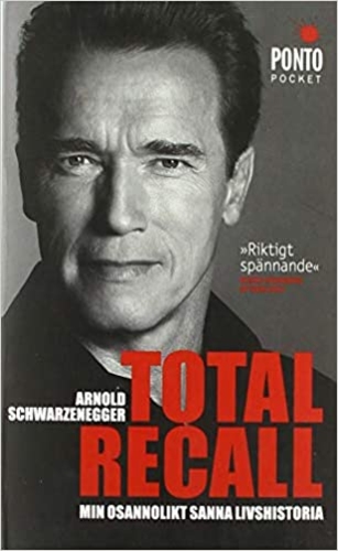 Total Recall : min osannolikt sanna livshistoria