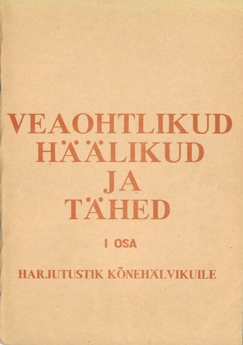 Veaohtlikud häälikud ja tähed I osa