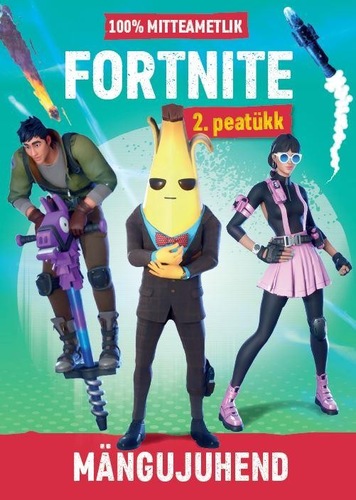 Fortnite. Mängujuhend. 2 peatükk