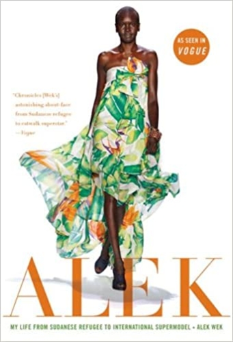 Alek. My Life From Sudanese Refugee to International Supermodel