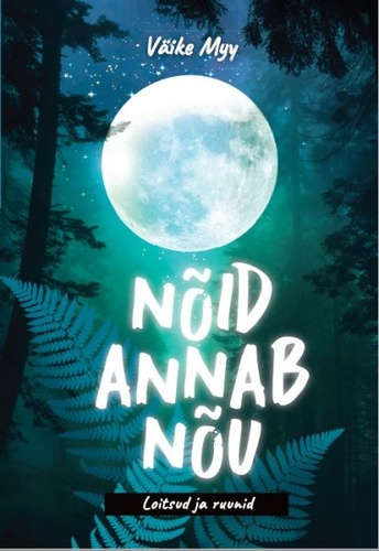 Nõid annab nõu. Loitsud ja ruunid