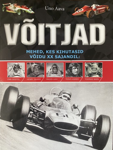 Võitjad. Mehed, kes kihutasid võidu XX sajandil