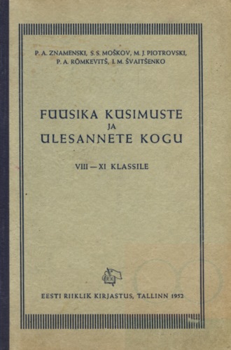 Füüsika küsimuste ja ülesannete kogu VIII-XI klassile
