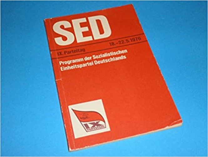 Programm der Sozialistischen Einheitspartei Deutschlands : IX. Parteitag d. SED, Berlin, 18. - 22. Mai 1976.